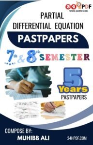 Partial Differential Equation Past Papers GCUF 7th and 8th semester  By Muhibb Ali Raza